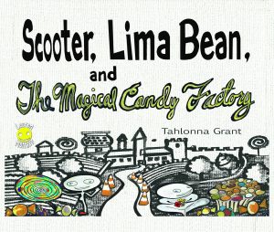 BeanSprout Books The Adventures of Scooter and Lima Bean and The Magical Candy Factory
